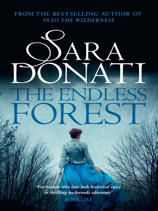 Title details for The Endless Forest by Sara Donati - Available